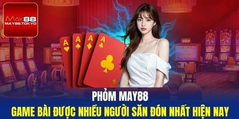 Phỏm may88