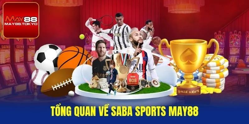 Tổng quan về Saba Sports May88