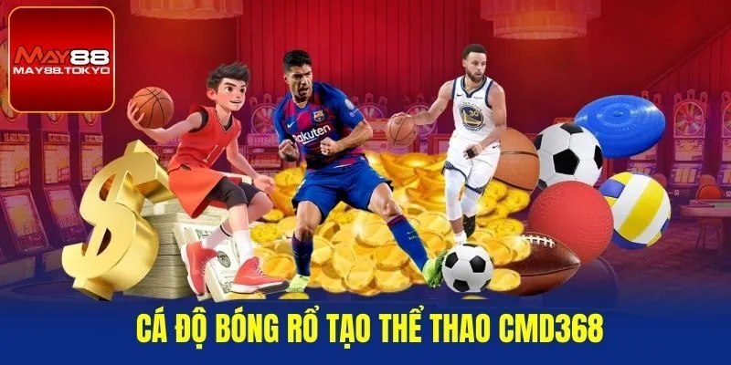 Cá độ bóng rổ tạo thể thao CMD368 